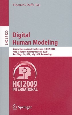 Digital Human Modeling: Second International Conference, Icdhm 2009, Held as Part of Hci International 2009 San Diego, Ca, Usa, July 19-24, 20 by 