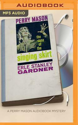 The Case of the Singing Skirt by Erle Stanley Gardner