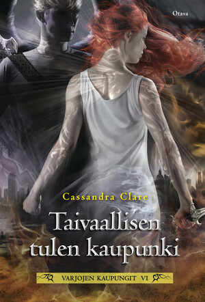 Taivaallisen tulen kaupunki by Cassandra Clare