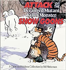 O Ataque dos Perturbados Monstros de Neve Mutantes e Assassinos by Bill Watterson