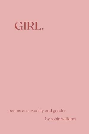 Girl. by Robin Williams