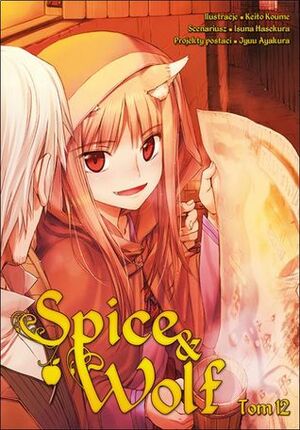Spice & Wolf. Tom 12 by Isuna Hasekura, Keito Koume