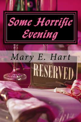 Some Horrific Evening by Mary E. Hart