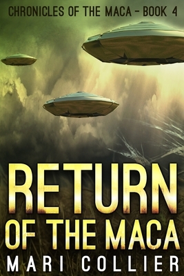 Return of the Maca by Mari Collier