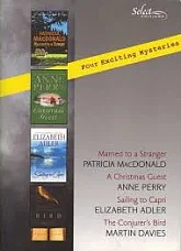 Reader's Digest Select Editions, Volume 288, 2006 #6: Married to a Stranger / A Christmas Guest / Sailing to Capri / The Conjurer's Bird by Reader's Digest Association