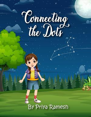 Connecting the Dots by Priya Ramesh