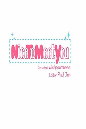 Nice To Meet You : Vol.1 by Wishroomness, Paul Jun