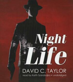 Night Life by David C. Taylor