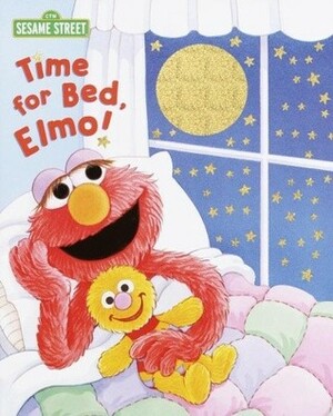 Time for Bed, Elmo by Sarah Albee