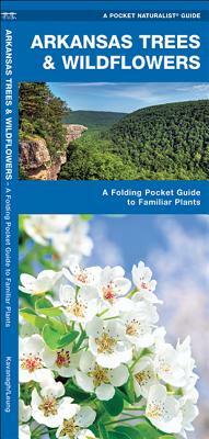 Arkansas Trees & Wildflowers: A Folding Pocket Guide to Familiar Plants by Waterford Press, James Kavanagh