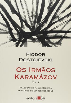 Os Irmãos Karamázov I by Fyodor Dostoevsky