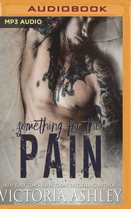 Something for the Pain by Victoria Ashley