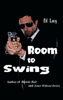 Room to Swing by Ed Lacy