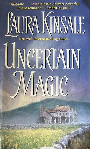 Uncertain Magic by Laura Kinsale