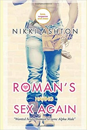 Roman's Having Sex Again by Nikki Ashton