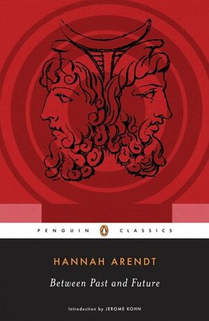 Between Past and Future by Hannah Arendt