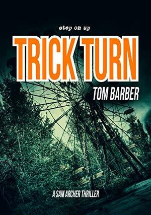 Trick Turn by Tom Barber
