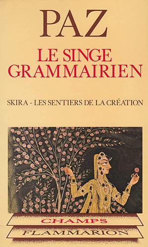 Le singe grammairien by Octavio Paz