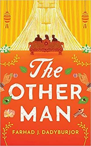 The Other Man by Farhad J. Dadyburjor