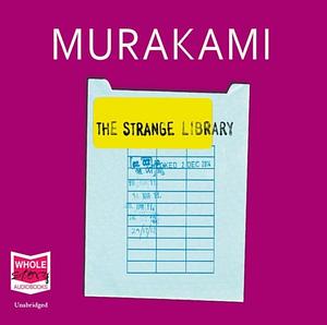 The Strange Library by Haruki Murakami