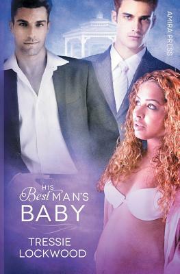 His Best Man's Baby by Tressie Lockwood