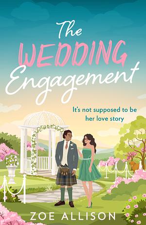 The Wedding Engagement by Zoe Allison