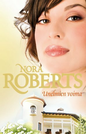 Unelmien voima by Nora Roberts