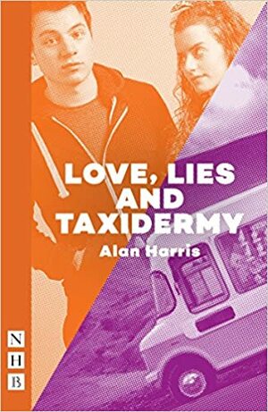 Love, Lies and Taxidermy by Alan Harris