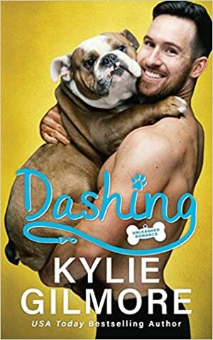 Dashing by Kylie Gilmore