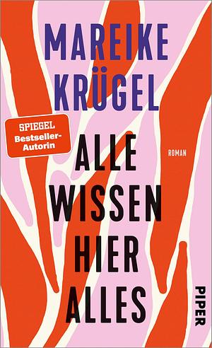 Alle wissen hier alles by Mareike Krügel