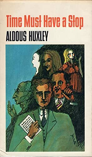 Time must have a stop by Aldous Huxley