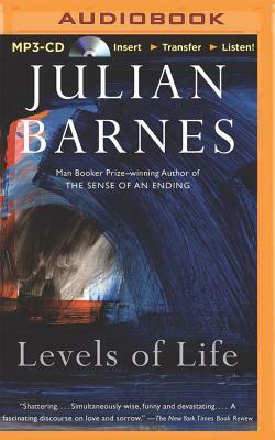 Levels of Life by Julian Barnes