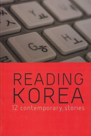 Reading Korea: 12 Contemporary Stories by Various, Kevin O'Rourke, Dahee Kim, Marshall R. Pihl