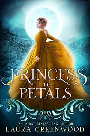 Princess Of Petals by Laura Greenwood