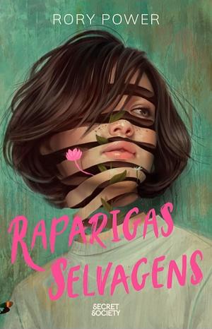 Raparigas Selvagens by Rory Power