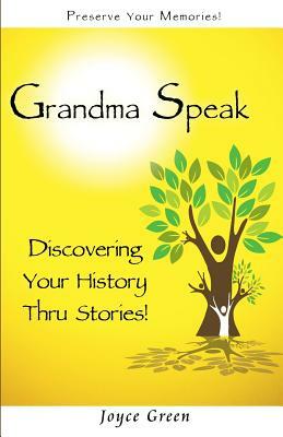 Grandma Speak by Joyce Green