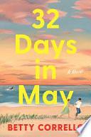 32 Days in May by Betty Corrello