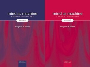 Mind as Machine: A History of Cognitive Science Two-Volume Set by Margaret A. Boden