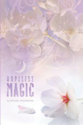 Hopeless Magic: The Star-Crossed Series by Rachel Higginson