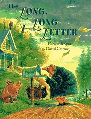 The Long, Long Letter by David Catrow, Elizabeth Spurr