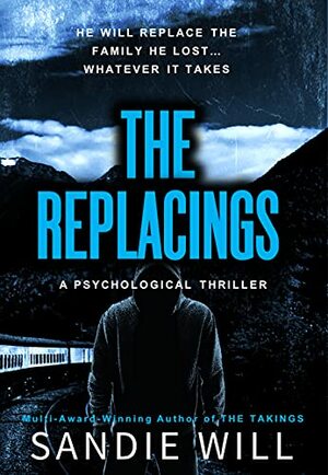 The Replacings by Sandie Will