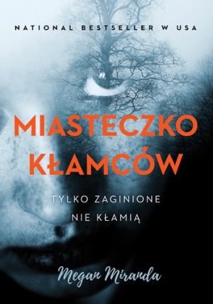 Miasteczko kłamców by Tomasz Bieroń, Megan Miranda