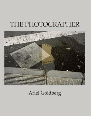 The Photographer by Ariel Goldberg
