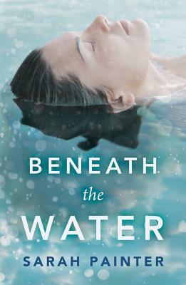 Beneath the Water by Sarah Painter