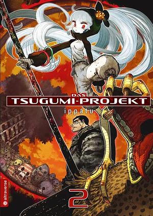 Das Tsugumi-Projekt, Band 2 by Ippatu