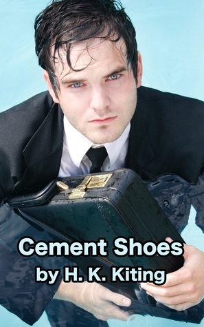 Cement Shoes by H.K. Kiting