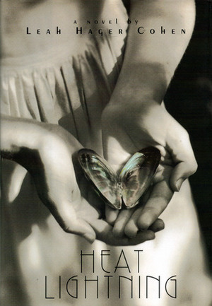 Heat Lightning by Leah Hager Cohen