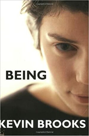 Being by Kevin Brooks