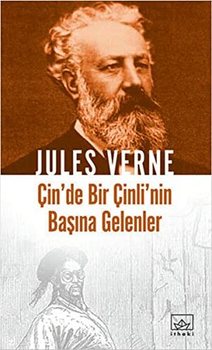 Çin'de Bir Çinli'nin Başına Gelenler by Jules Verne