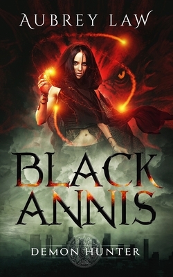 Black Annis: Demon Hunter by Aubrey Law